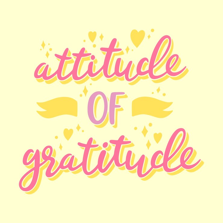 Attitude of gratitude - it's important to find gratitude in every day life