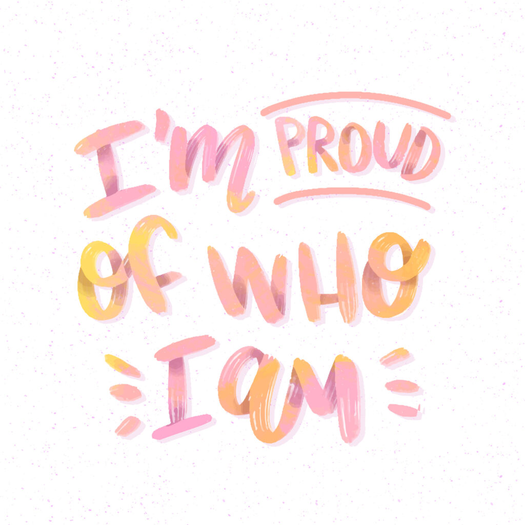 I'm proud of who I am - an example of a simple, effective affirmation