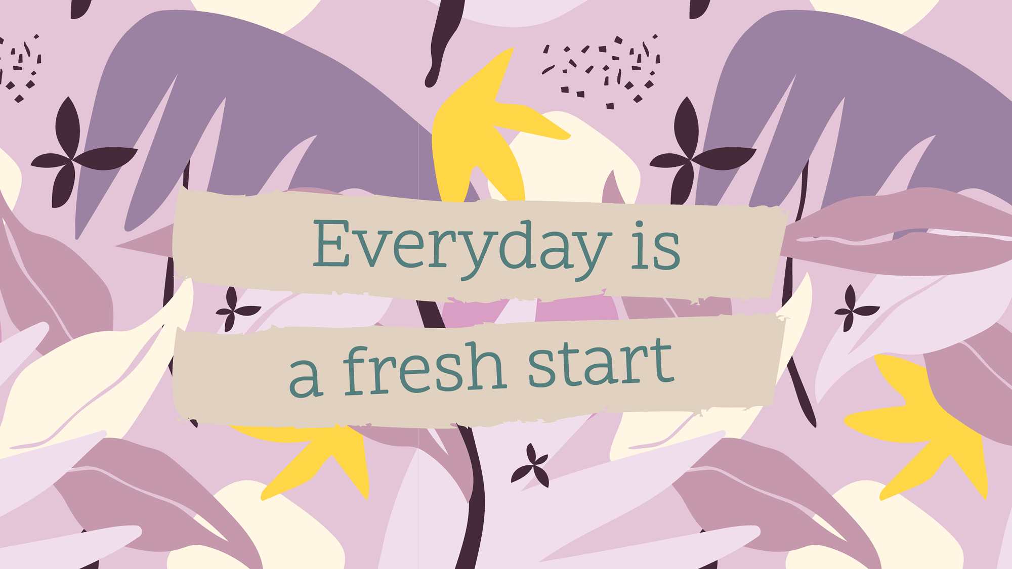 Everyday is a fresh start - you can decide now to improve your self worth and improve your life