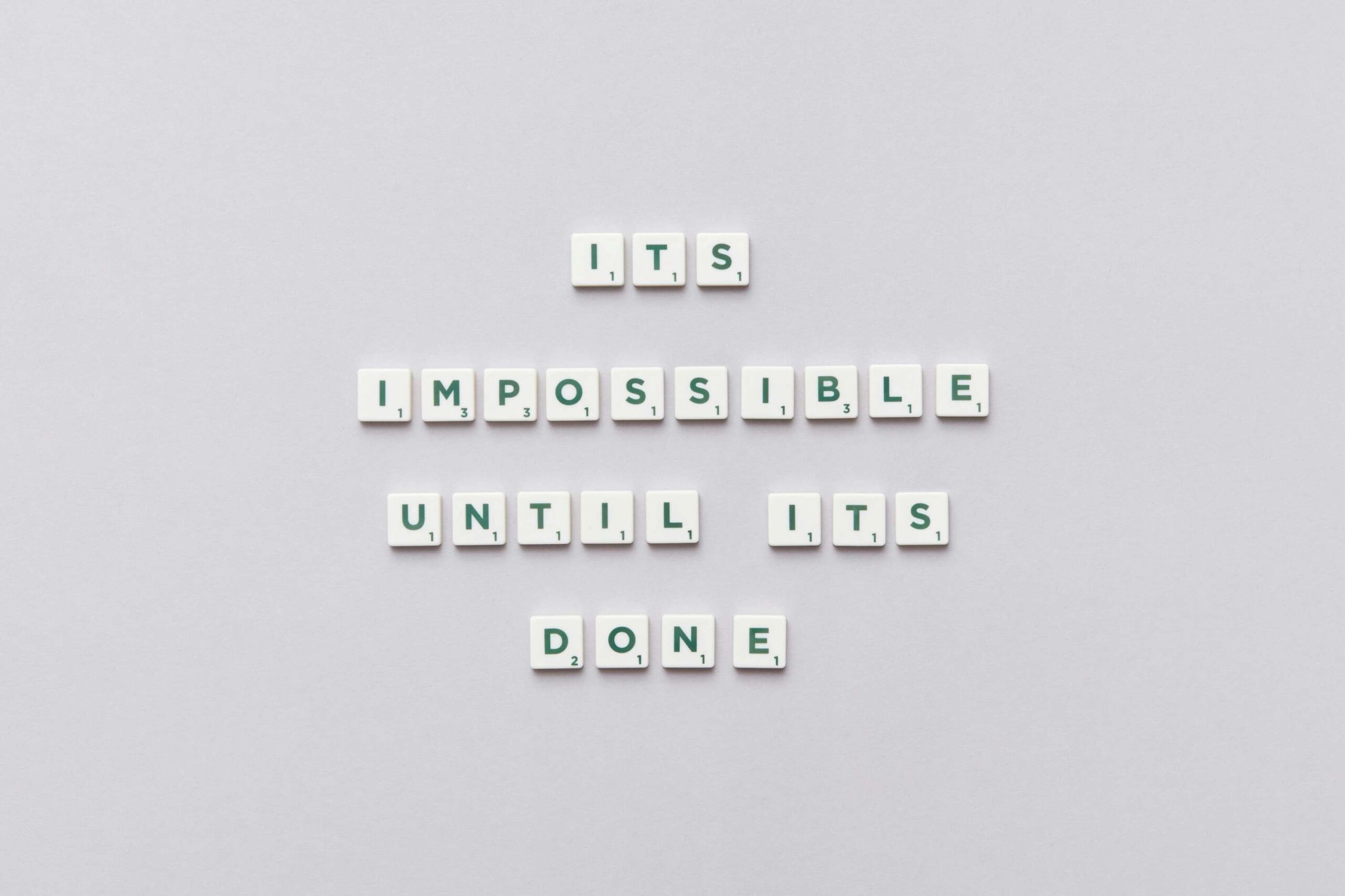 It's impossible until its done - developing growth mindset with the support of positive affirmations