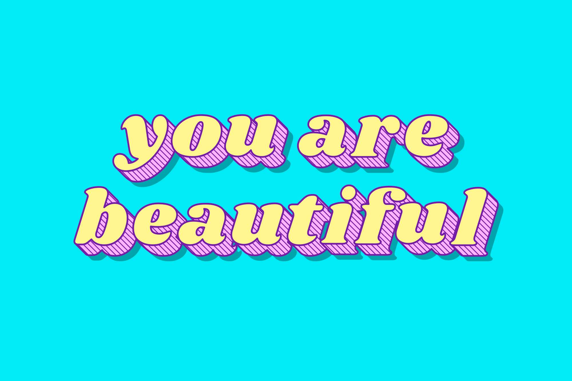 You are beautiful - knowing your self worth will help you surround yourself with positive people and live your best life