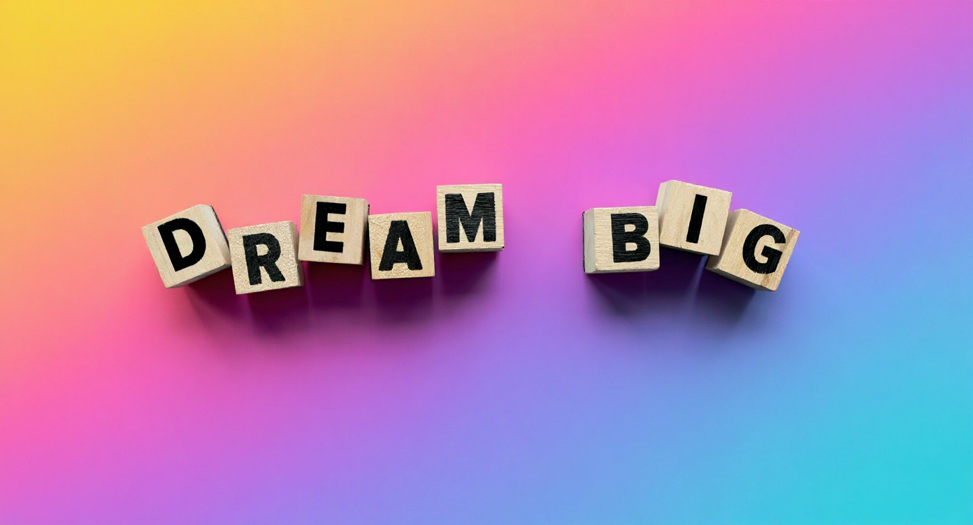 Dream big - learn how to start finishing tasks